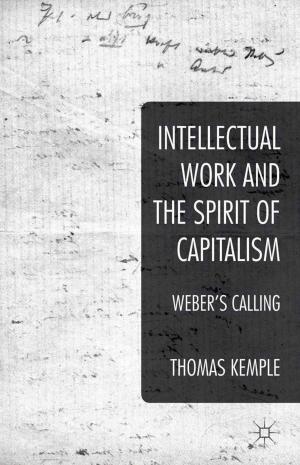 Cover of the book Intellectual Work and the Spirit of Capitalism by William Mulligan, Brendan Simms