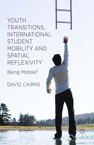 Cover of the book Youth Transitions, International Student Mobility and Spatial Reflexivity by William Patterson