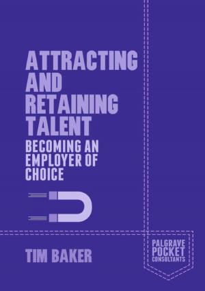 Cover of the book Attracting and Retaining Talent by Jonathan Gilmore