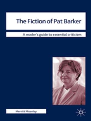 Cover of The Fiction of Pat Barker