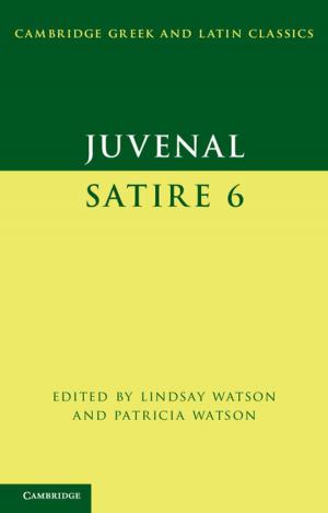 Cover of the book Juvenal: Satire 6 by Bernard N. Schumacher