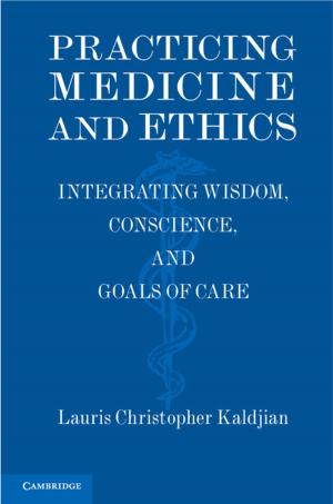 Cover of the book Practicing Medicine and Ethics by Wesley Wyatt