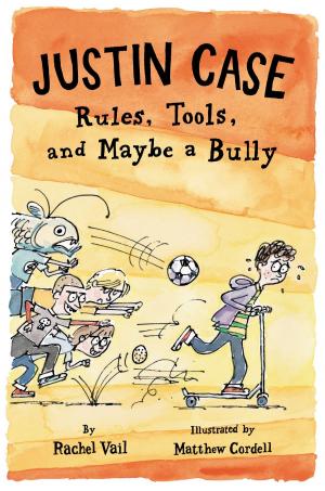 Cover of the book Justin Case: Rules, Tools, and Maybe a Bully by Kiara London, Kate Evangelista