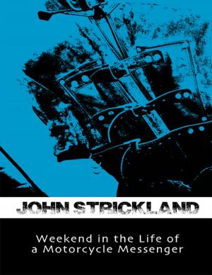 Cover of the book Weekend In the Life of a Motorcycle Messenger by Harold King