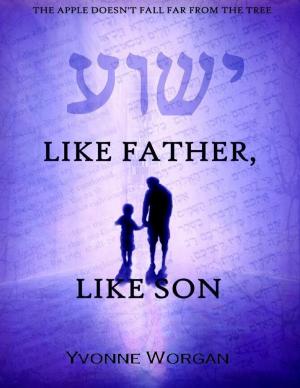 Cover of the book Like Father, Like Son by David Chilcott