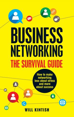 Cover of the book Business Networking - The Survival Guide by Amanda Vickers, Steve Bavister, Jackie Smith