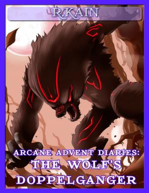 bigCover of the book Arcane Advent Diaries: The Wolf's Doppelganger by 