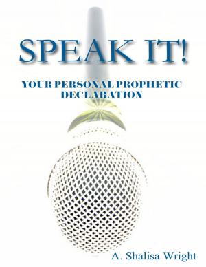 Cover of the book Speak It! Your Personal Prophetic Declaration by R.A. Harris