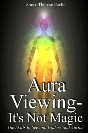 Cover of the book Aura Viewing: It's Not Magic! by Mark McGuinness