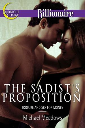 Cover of the book The Sadist's Proposition (Torture and Sex for Money) by Robert Townsend