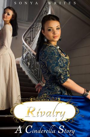 Cover of the book Rivalry: a Cinderella story by M. E. Matthews