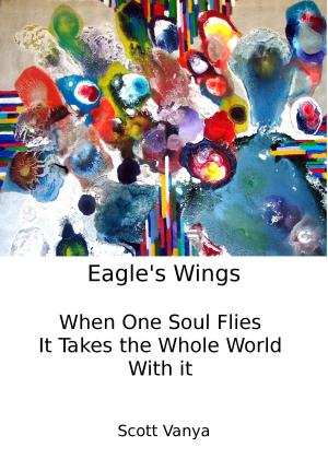 Cover of the book Eagle's Wings by Scott Vanya