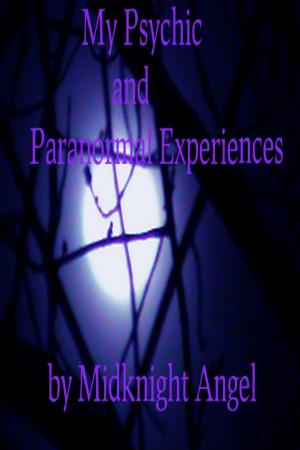 bigCover of the book My Psychic and Paranormal Experiences by 