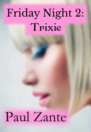 Book cover of Friday Night 2: Trixie