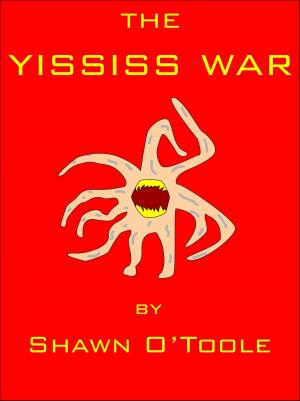 Cover of the book The Yississ War by Jamie Aldis