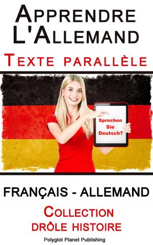 Book cover of Apprendre l’allemand - Texte parallèle - Collection drôle histoire (Français - Allemand)