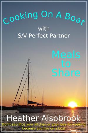 bigCover of the book Cooking on a Boat: Meals to Share by 