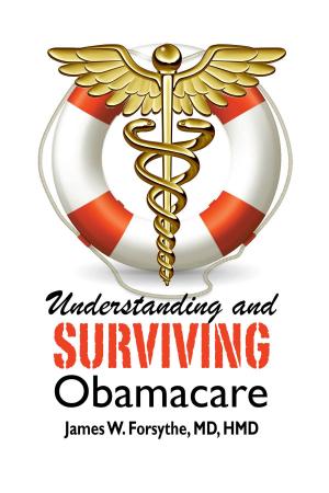 Cover of the book Understanding and Surviving Obamacare by lyon hamilton