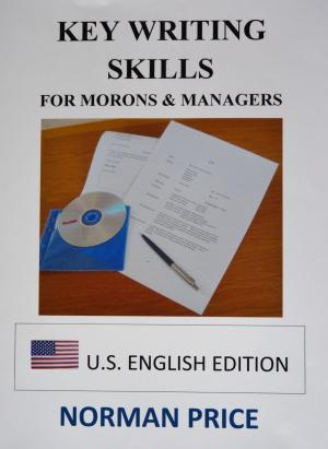 Cover of Key Writing Skills for Morons & Managers (U.S. English Edition)