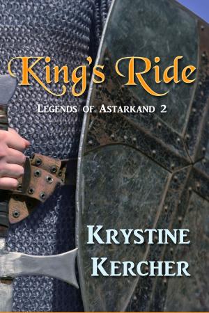 Cover of the book King's Ride: Legends of Astarkand #2 by Janis Ian