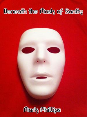 Cover of the book Beneath the Mask of Sanity by Gillian Anderson, Jeff Rovin