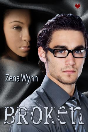 Cover of the book Broken by Zena Wynn