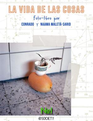 Cover of the book La vida de las cosas #1 by Conrado Maleta', Naama Sarid
