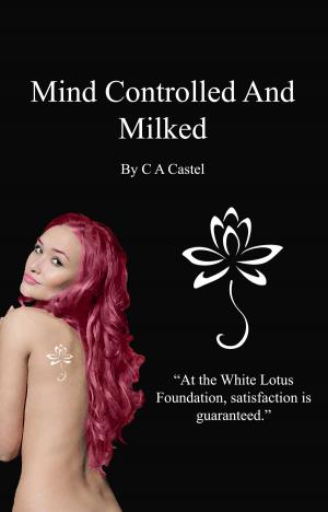 Cover of the book Mind Controlled And Milked by Delilah Fawkes
