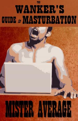 Cover of The Wanker’s Guide to Masturbation