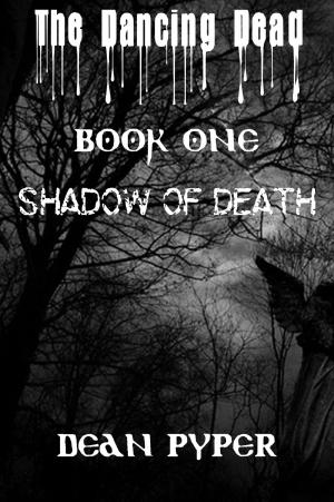 Book cover of The Dancing Dead: Book One: Shadow of Death