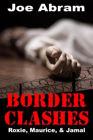 Cover of the book Border Clashes: Roxie & Maurice & Jamal by Bush Edwards