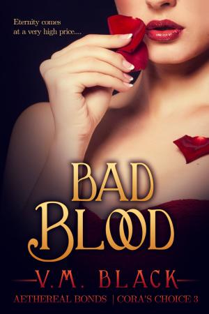 Cover of the book Bad Blood by V. M. Black