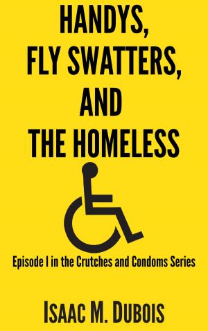 Cover of the book Handys, Fly Swatters, and The Homeless by S. Reynolds
