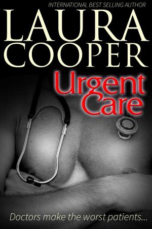 Cover of the book Urgent Care by Laura B. Cooper, Christopher Cooper, Kristina Miller