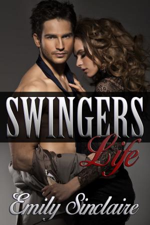 Cover of the book Swingers Life by Emily Sinclaire