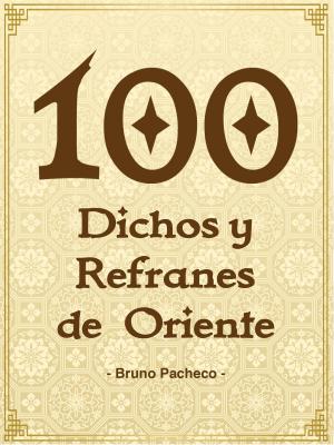 Book cover of 100 dichos y refranes de Oriente