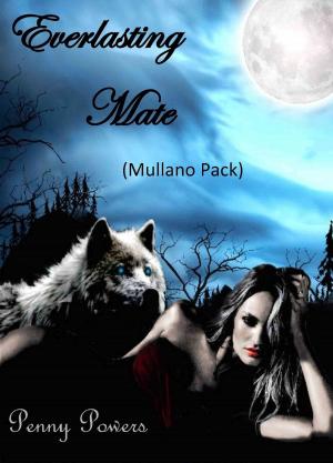 Book cover of Everlasting Mate (Mullano Pack) Book #2