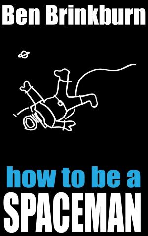 Cover of the book How To Be A Spaceman by Frank Landis