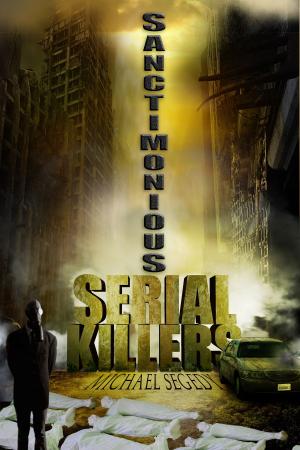 Cover of the book Sanctimonious Serial Killers by Ed McBain