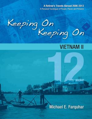 Cover of the book Keeping On Keeping On: 12---Vietnam II by Michael Farquhar