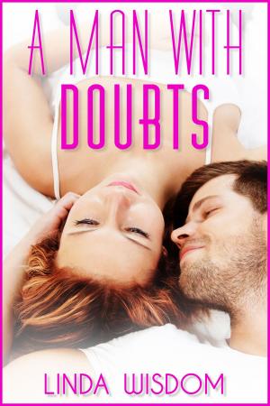 Cover of the book A Man With Doubts by Linda Wisdom