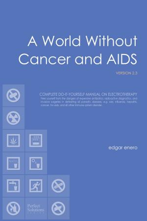 Cover of the book A World Without Cancer and AIDS by Team Associated