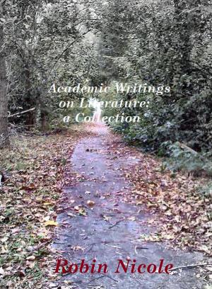Cover of the book Academic Writings on Literature: a Collection by Kenneth Hanis