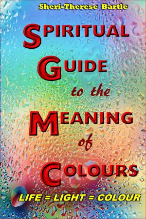Book cover of The Spiritual Guide to the Meaning of Colours