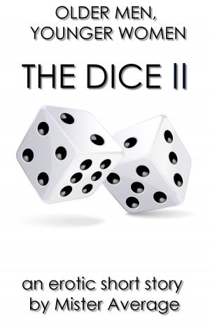 Cover of the book Older Men, Younger Women: The Dice II by Nikki Orchid