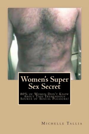 Cover of the book Women’s Super Sex Secret by J R