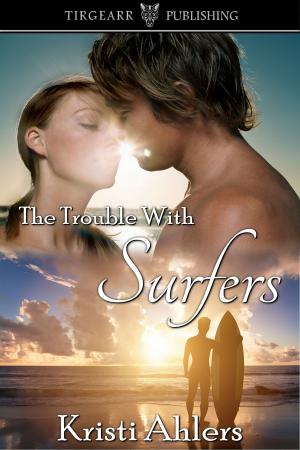 Cover of the book The Trouble with Surfers by Kate Robbins