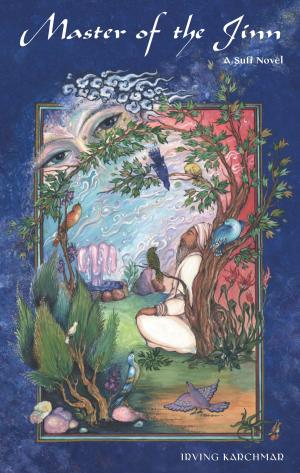 Cover of the book Master of the Jinn: A Sufi Novel by Miranda Mayer