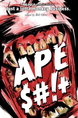 Cover of the book Apeshit by Big Pulp