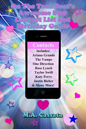 Book cover of On The Teen Beat’s Awesome Star Contact List and Birthday Guide: Where To Write To Your Favorite Music, TV, and Film Stars (and Find Them Online)!